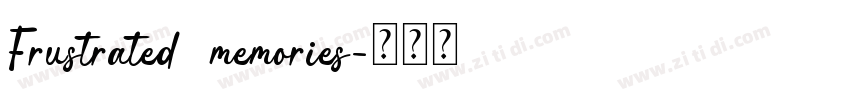 Frustrated memories字体转换